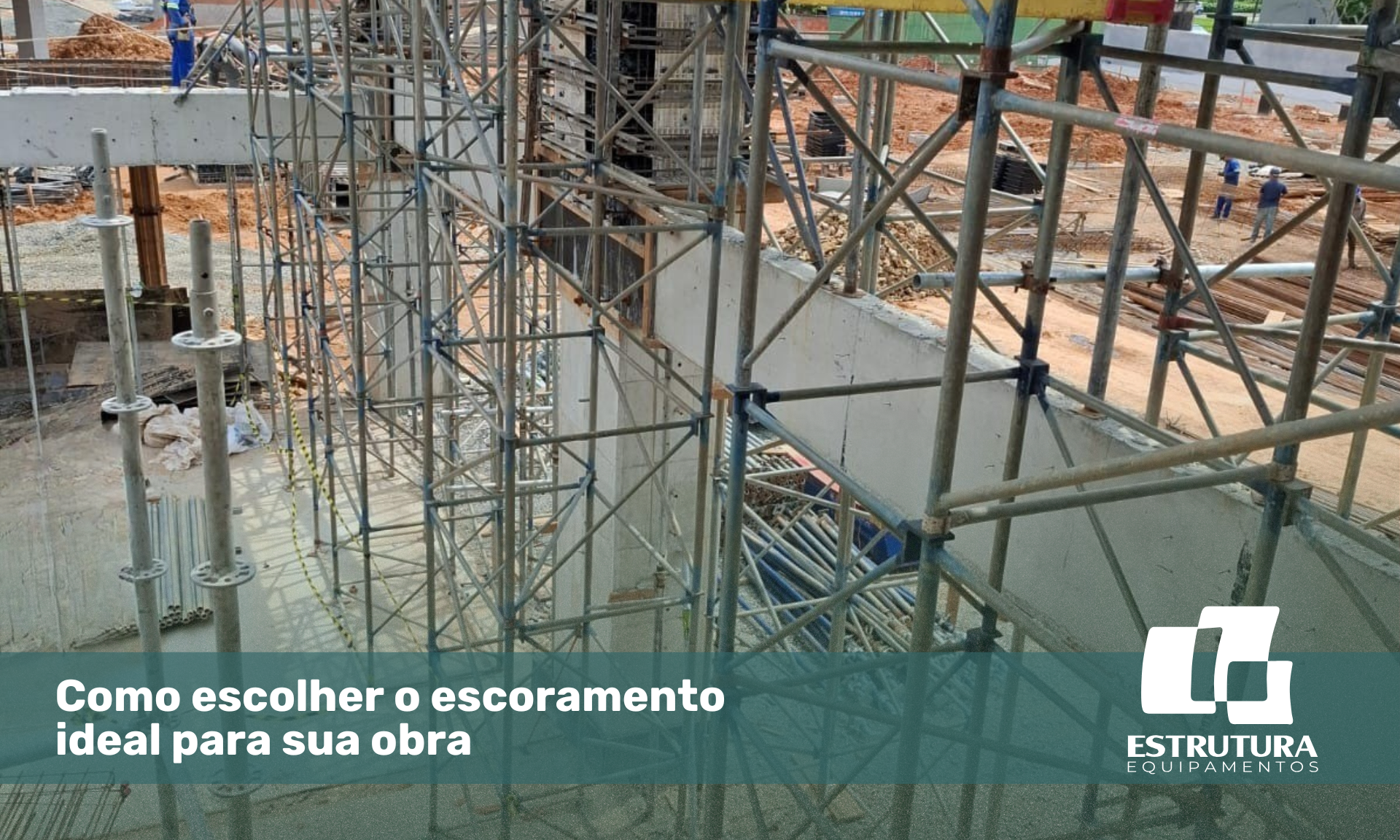 como-escolher-o-escoramento-ideal-para-sua-obra